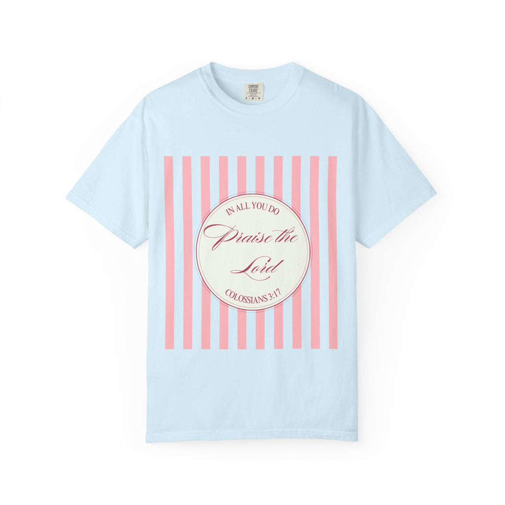 Praise the Lord T-Shirt — Pink Striped Christian Faith Tee (Colossians 3:17)